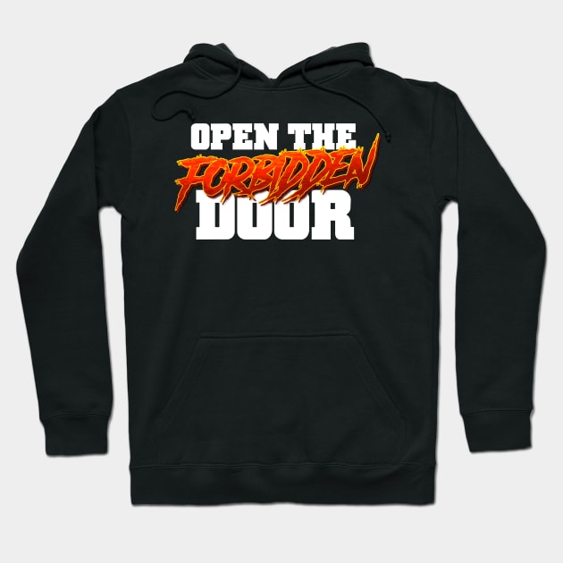 Open the Forbidden Door!!! Hoodie by C E Richards